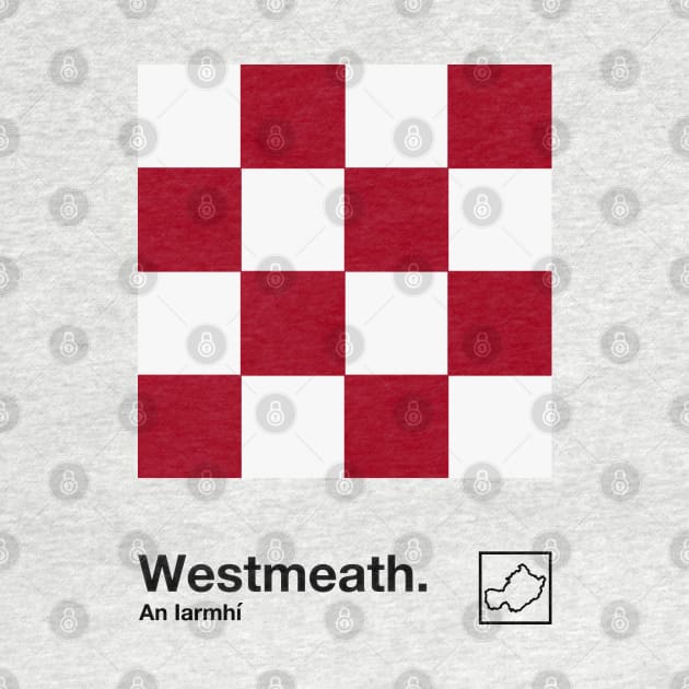 County Westmeath / Original Retro Style Minimalist Design by feck!